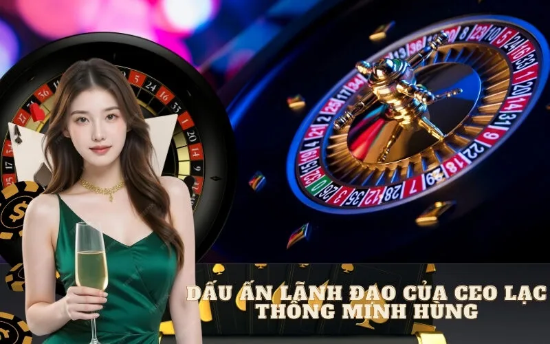 Dấu Ấn Lãnh Đạo của CEO Lạc Thống Minh Hùng tại 77ball