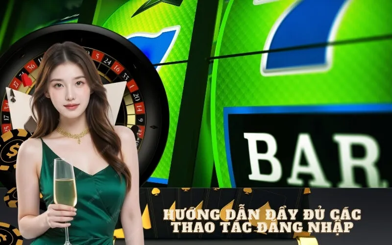 Hướng Dẫn Đầy Đủ Các Thao Tác Đăng Nhập